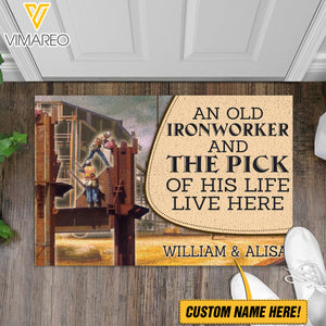 PERSONALIZED AN OLD IRONWORKDER AND THE PICK OF HIS LIFE LIVE HERE DOORMAT QTDT2911