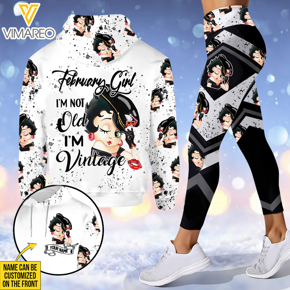 PERSONALIZED FEBRUARY GIRL I'M NOT OLD I'M VINTAGE COMBO HOODIE + LEGGING PRINTED 22FEB-HQ07